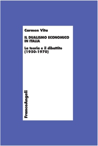Il dualismo economico in Italia. La teoria e il dibattito (1950-1970) - Librerie.coop Il dualismo economico in Italia. La teoria e il dibattito (1950-1970) - Librerie.coop