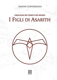 I Figli di Asarith - Librerie.coop I Figli di Asarith - Librerie.coop