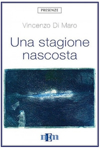 Una stagione nascosta - Librerie.coop Una stagione nascosta - Librerie.coop