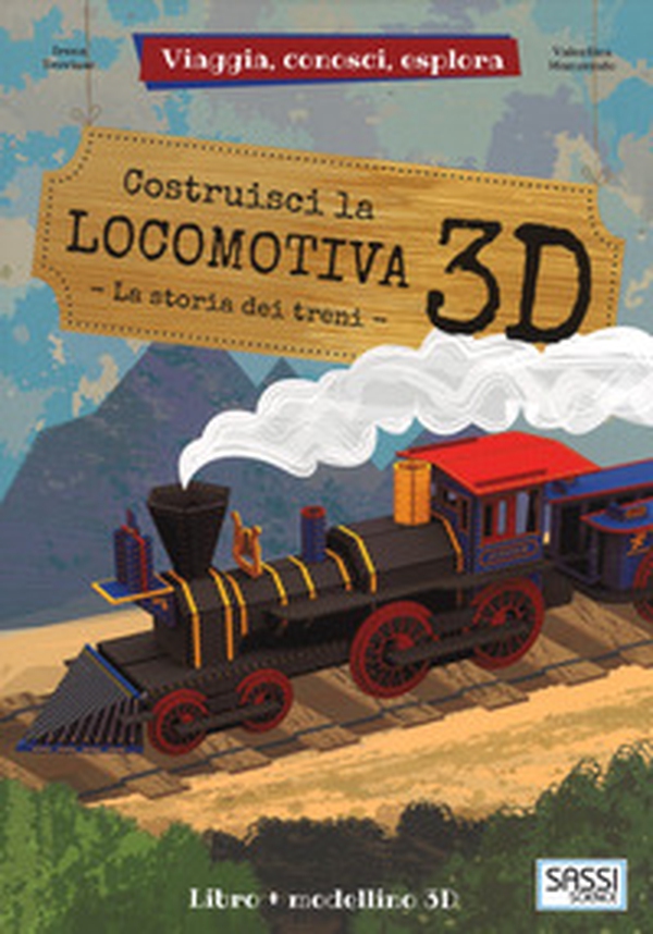Costruisci la locomotiva 3D. Viaggia, conosci, esplora - Librerie.coop Costruisci la locomotiva 3D. Viaggia, conosci, esplora - Librerie.coop