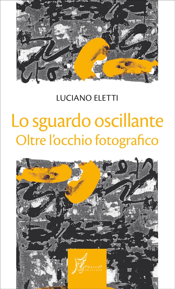 Lo sguardo oscillante - Librerie.coop Lo sguardo oscillante - Librerie.coop