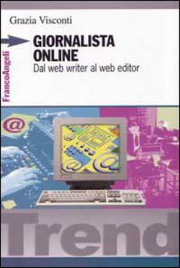 Giornalista online. Dal web writer al web editor - Librerie.coop