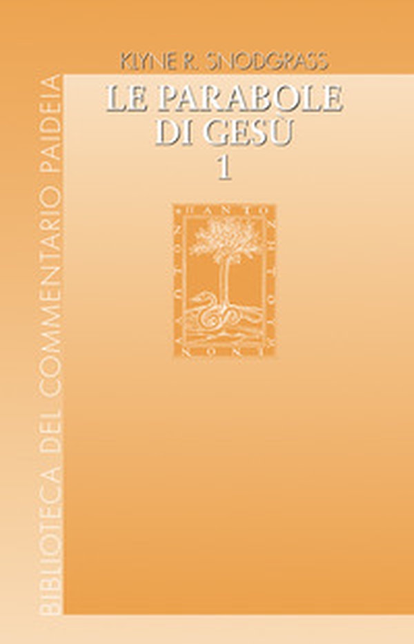 Le parabole di Gesù. Contesto e intenti - Vol. 1 - Librerie.coop Le parabole di Gesù. Contesto e intenti - Vol. 1 - Librerie.coop
