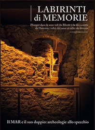 Labirinti di memorie. Il MAR e il suo doppio: archeologie allo specchio - Librerie.coop Labirinti di memorie. Il MAR e il suo doppio: archeologie allo specchio - Librerie.coop