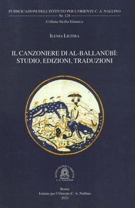 Il Canzoniere di al-Ballanubi. Studio, edizioni, traduzioni - Librerie.coop