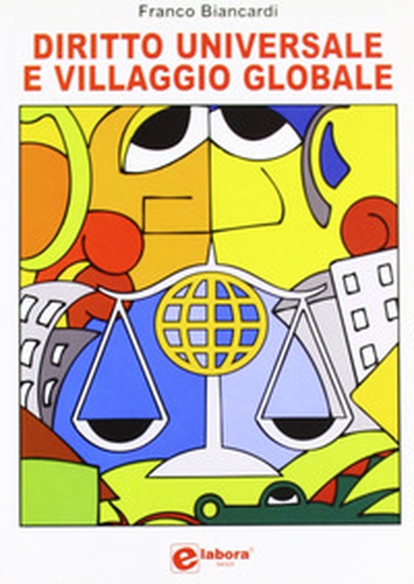 Diritto universale e villaggio globale - Librerie.coop Diritto universale e villaggio globale - Librerie.coop