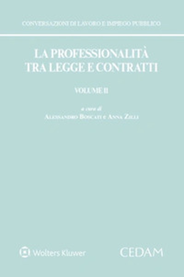 La professionalità tra legge e contratti - Vol. 2 - Librerie.coop La professionalità tra legge e contratti - Vol. 2 - Librerie.coop