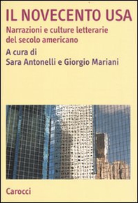 Il novecento USA. Narrazioni e culture letterarie del secolo americano - Librerie.coop