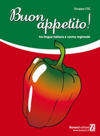 Buon appetito! Tra lingua italiana e cucina regionale - Librerie.coop