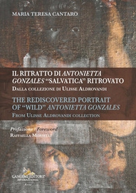 Il ritratto di Antonietta Gonzales «salvatica» ritrovato. Dalla collezione di Ulisse Aldrovandi-The rediscovered portrait of «wild» Antonietta Gonzales. From Ulisse Aldrovandi collection - Librerie.coop Il ritratto di Antonietta Gonzales «salvatica» ritrovato. Dalla collezione di Ulisse Aldrovandi-The rediscovered portrait of «wild» Antonietta Gonzales. From Ulisse Aldrovandi collection - Librerie.coop