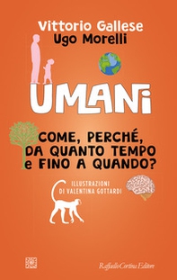 Umani. Come, perché, da quanto tempo e fino a quando? - Librerie.coop Umani. Come, perché, da quanto tempo e fino a quando? - Librerie.coop
