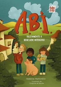 A.B.I. (Allevamento a Benessere Intensivo) - Librerie.coop