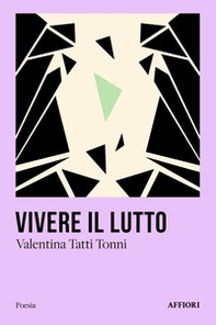 Vivere il lutto - Librerie.coop Vivere il lutto - Librerie.coop