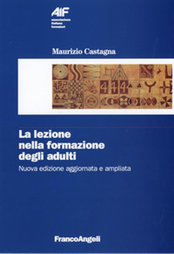 La lezione nella formazione degli adulti - Librerie.coop La lezione nella formazione degli adulti - Librerie.coop