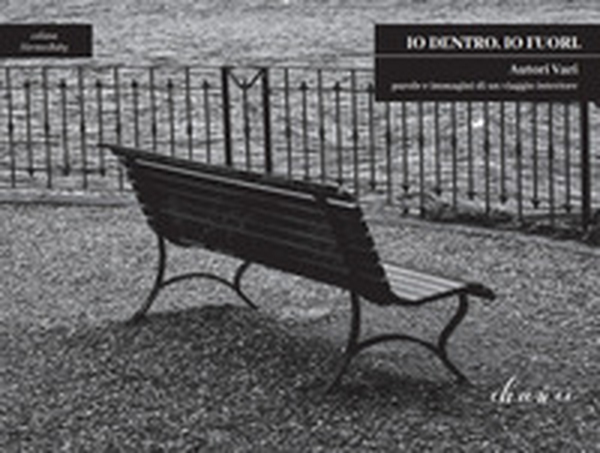 Io dentro. Io fuori - Librerie.coop Io dentro. Io fuori - Librerie.coop