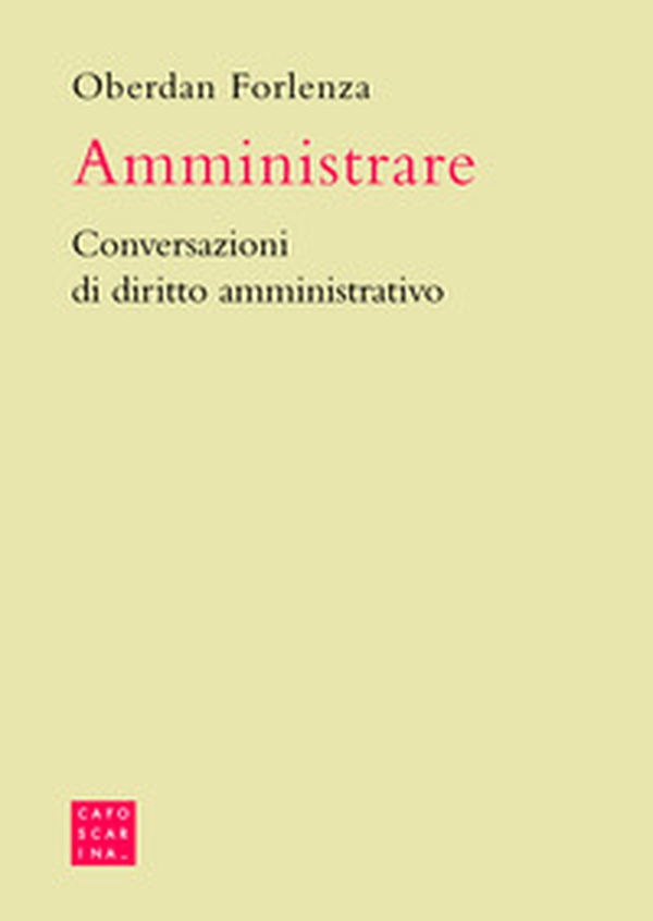 Amministrare. Conversazioni di diritto amministrativo - Librerie.coop Amministrare. Conversazioni di diritto amministrativo - Librerie.coop