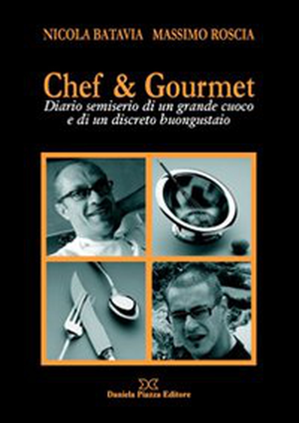 Chef & gourmet. Diario semiserio di un grande cuoco e di un discreto buongustaio - Librerie.coop Chef & gourmet. Diario semiserio di un grande cuoco e di un discreto buongustaio - Librerie.coop