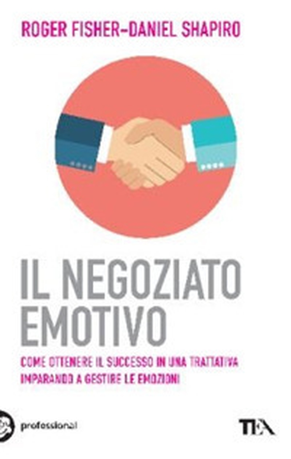 Il negoziato emotivo - Librerie.coop Il negoziato emotivo - Librerie.coop