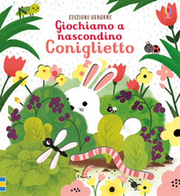 Coniglietto. Giochiamo a nascondino - Librerie.coop Coniglietto. Giochiamo a nascondino - Librerie.coop