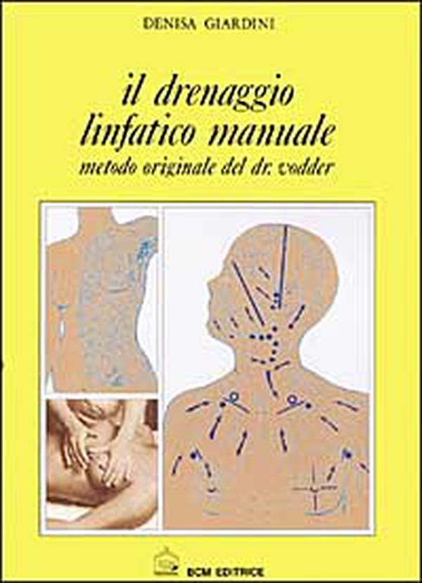 Il drenaggio linfatico. Manuale in estetica. Metodo originale del dott. Vodder - Librerie.coop