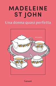 Una donna quasi perfetta - Librerie.coop Una donna quasi perfetta - Librerie.coop