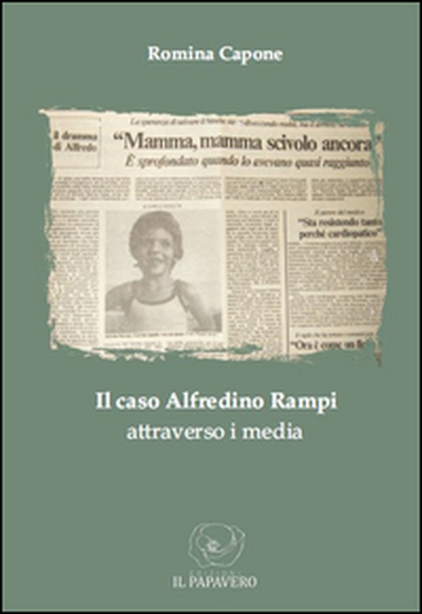 Il caso Alfredino Rampi attraverso i media - Librerie.coop Il caso Alfredino Rampi attraverso i media - Librerie.coop