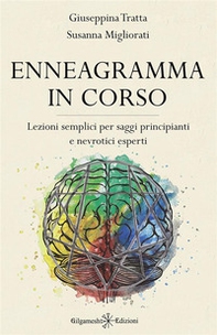 Enneagramma in corso. Lezioni semplici per saggi principianti e nevrotici esperti - Librerie.coop