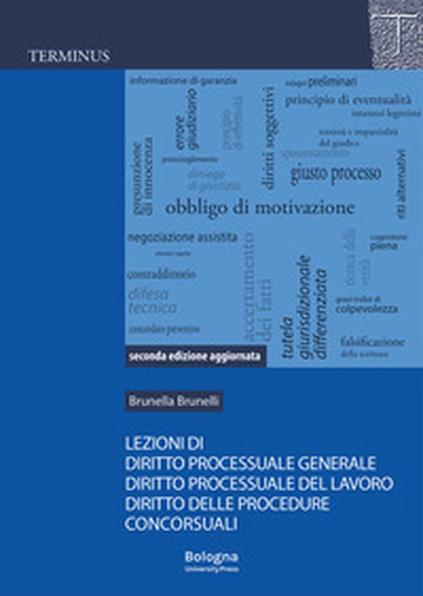 Lezioni di diritto processuale generale, diritto processuale del lavoro, diritto delle procedure concorsuali - Librerie.coop Lezioni di diritto processuale generale, diritto processuale del lavoro, diritto delle procedure concorsuali - Librerie.coop
