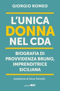 L'unica donna nel Cda. Biografia di Provvidenza Bruno, imprenditrice siciliana - Librerie.coop