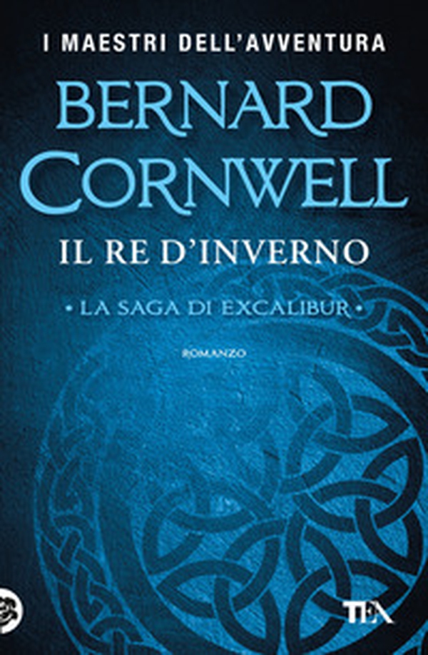 Il re d'inverno. Excalibur - Librerie.coop Il re d'inverno. Excalibur - Librerie.coop