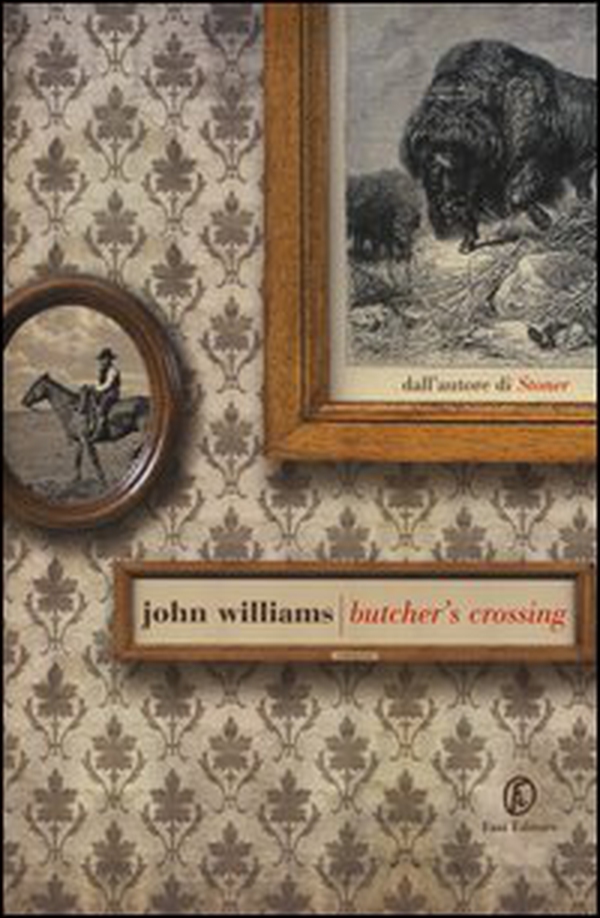 Butcher's Crossing - Librerie.coop Butcher's Crossing - Librerie.coop