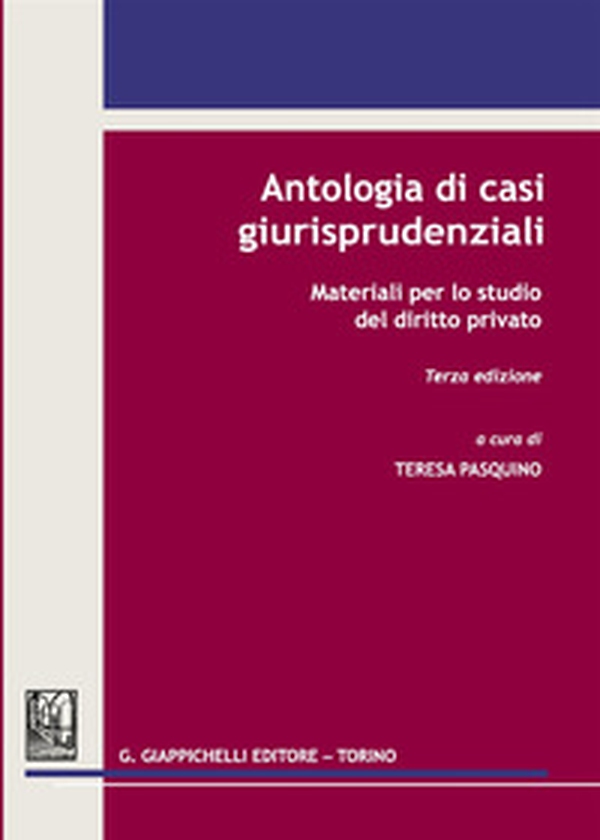 Antologia di casi giurisprudenziali. Materiali per lo studio del diritto privato - Librerie.coop Antologia di casi giurisprudenziali. Materiali per lo studio del diritto privato - Librerie.coop