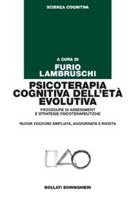 Psicoterapia cognitiva dell'età evolutiva. Procedure di assessment e strategie psicoterapeutiche - Librerie.coop