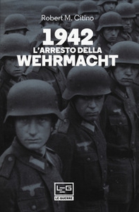 1942. L'arresto della Wehrmacht - Librerie.coop