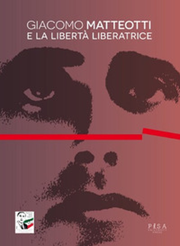 Giacomo Matteotti e la libertà liberatrice - Librerie.coop Giacomo Matteotti e la libertà liberatrice - Librerie.coop