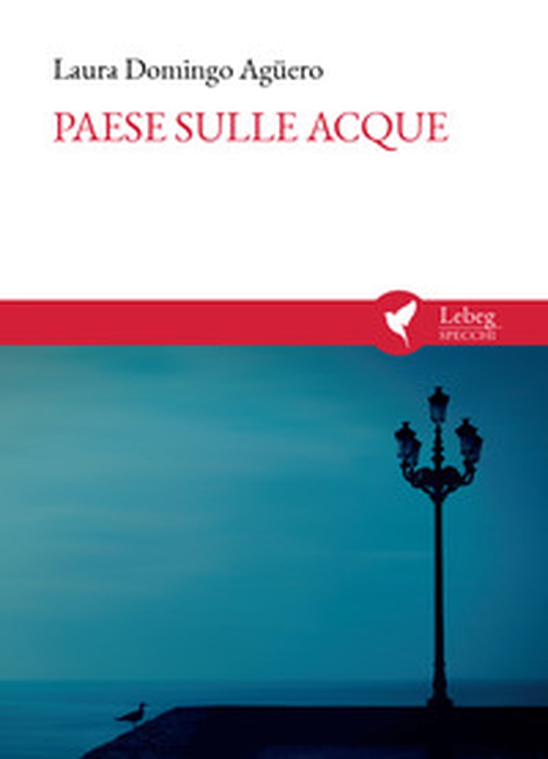 Paese sulle acque. País sobre las aguas - Librerie.coop Paese sulle acque. País sobre las aguas - Librerie.coop