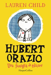 Hubert Orazio. Una famiglia da educare - Librerie.coop