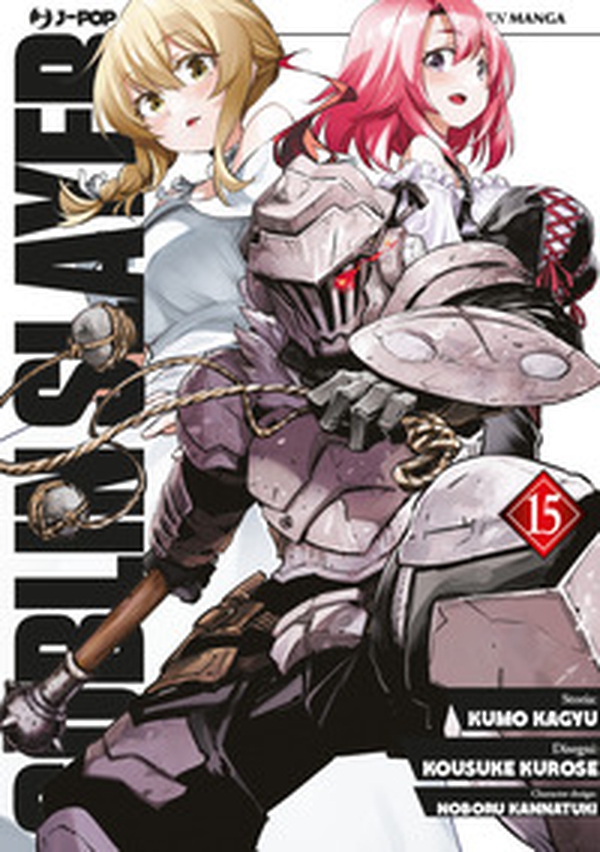 Goblin Slayer - Vol. 15 - Librerie.coop Goblin Slayer - Vol. 15 - Librerie.coop