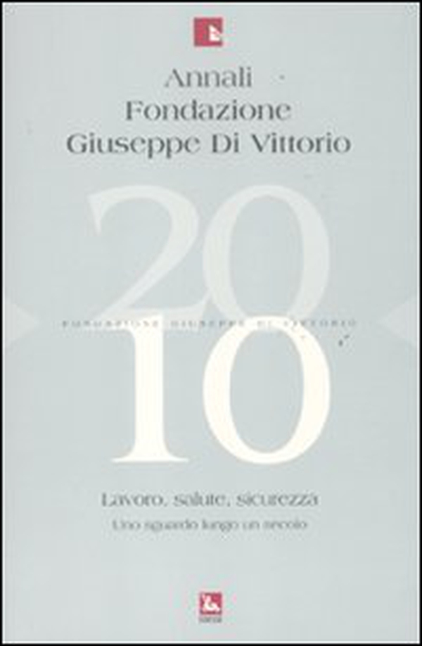 Annali Fondazione Giuseppe Di Vittorio (2010) - Vol. 10 - Librerie.coop Annali Fondazione Giuseppe Di Vittorio (2010) - Vol. 10 - Librerie.coop