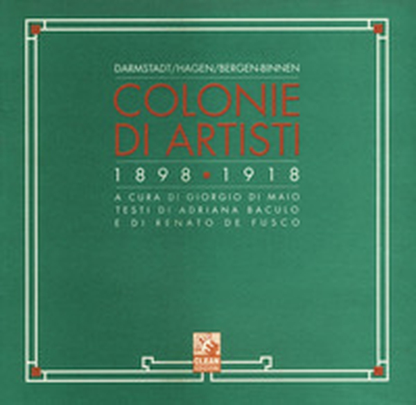 Colonie di artisti. Darmstadt, Hagen, Bergen-Binnen (1898-1918) - Librerie.coop Colonie di artisti. Darmstadt, Hagen, Bergen-Binnen (1898-1918) - Librerie.coop