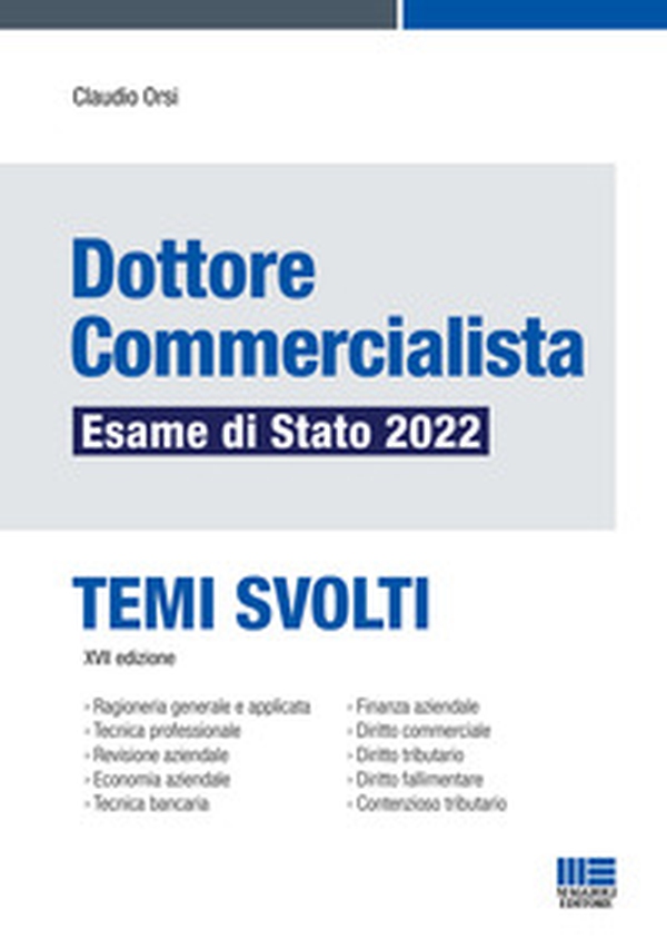 Dottore commercialista. Esame di Stato 2022. Temi svolti - Librerie.coop Dottore commercialista. Esame di Stato 2022. Temi svolti - Librerie.coop