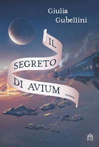 Il segreto di Avium - Librerie.coop