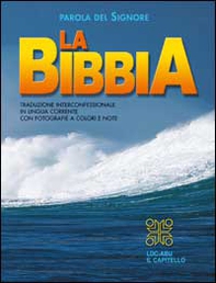 Parola del Signore. La Bibbia. Traduzione interconfessionale in lingua corrente con fotografie a colori e note - Librerie.coop