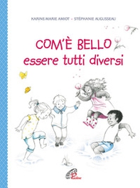 Com'è bello essere tutti diversi - Librerie.coop Com'è bello essere tutti diversi - Librerie.coop