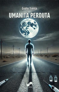 Umanità perduta - Librerie.coop