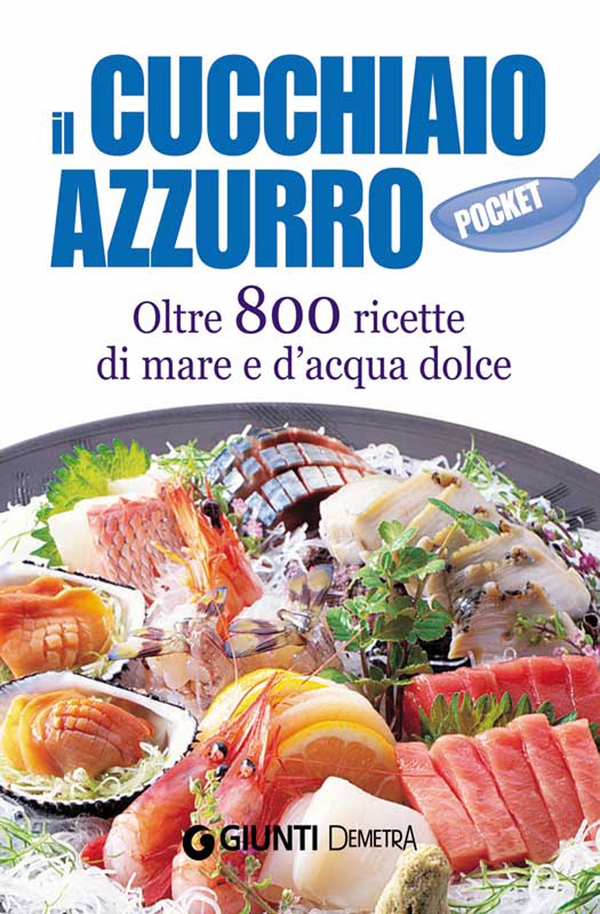 Il Cucchiaio Azzurro pocket - Librerie.coop Il Cucchiaio Azzurro pocket - Librerie.coop