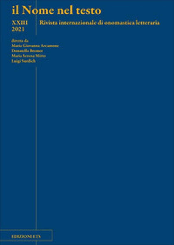 Il nome nel testo. Rivista internazionale di onomastica letteraria - Vol. 23 - Librerie.coop Il nome nel testo. Rivista internazionale di onomastica letteraria - Vol. 23 - Librerie.coop