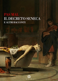 Il Decreto Seneca e altri racconti - Librerie.coop