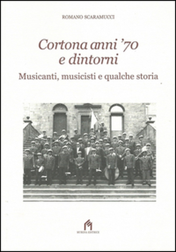 Cortona anni '70 e dintorni - Librerie.coop