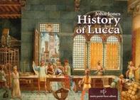 History of Lucca - Librerie.coop